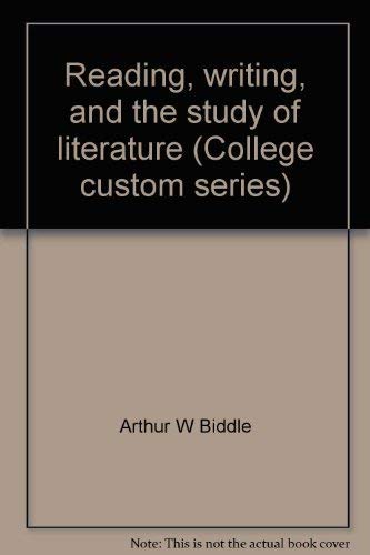 Reading, Writing, and the Study of Literature (Abridged Edition) (9780070052185) by Arthur W. Biddle; Toby Fulwiler
