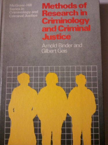 Methods of Research In Criminology and Criminal Justice (9780070052864) by Binder, Arnold; Geis, Gilbert