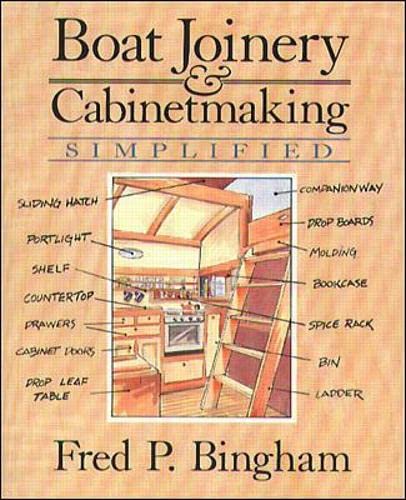 Imagen de archivo de Boat Joinery and Cabinet Making Simplified a la venta por Smith Family Bookstore Downtown