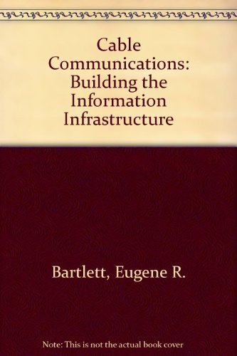 Imagen de archivo de Cable Communications : Building the Information Infrastructure a la venta por Bingo Used Books