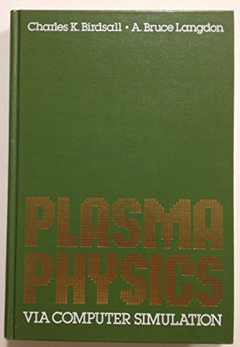9780070053717: Plasma Physics Via Computer Simulation