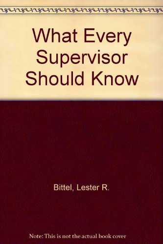 Stock image for WHAT EVERY SUPERVISOR SHOULD KNOW for sale by Neil Shillington: Bookdealer/Booksearch