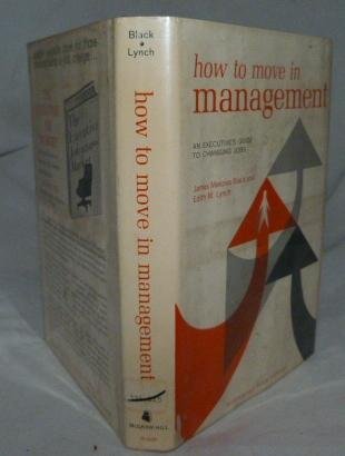 Imagen de archivo de How to Move in Management a la venta por Ann Becker