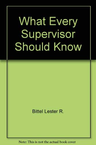 Stock image for What Every Supervisor Should Know for sale by Better World Books