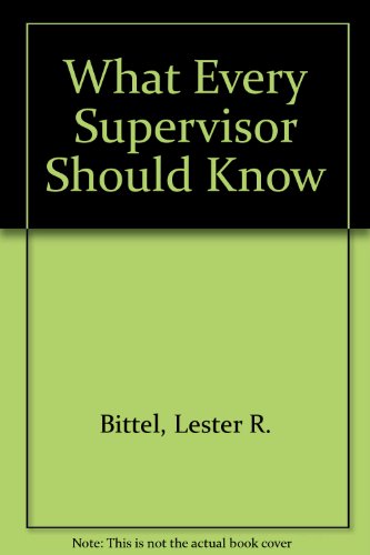 Imagen de archivo de What Every Supervisor Should Know : The Basics of Supervisory Management a la venta por Better World Books: West