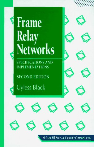 Beispielbild fr Frame Relay Networks: Specifications and Implementations (McGraw-Hill Computer Communications Series) zum Verkauf von Wonder Book