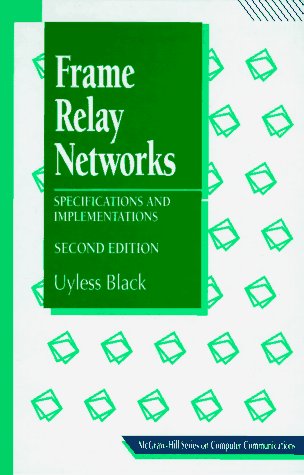 Frame Relay Networks : Specifications and Implementations (McGraw-Hill Computer Communications Ser.)