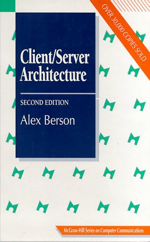 Beispielbild fr Client/Server Architecture (McGraw-Hill Computer Communications Series) zum Verkauf von Wonder Book