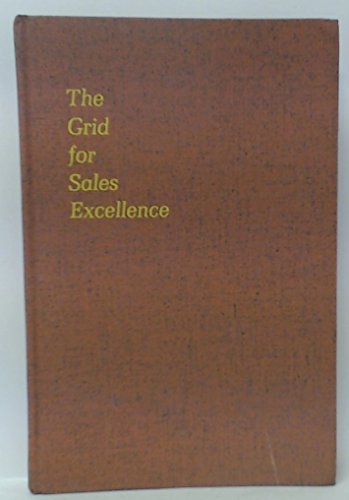 Beispielbild fr The Grid for Sales Excellence: Benchmarks for Effective Salesmanship zum Verkauf von Wonder Book