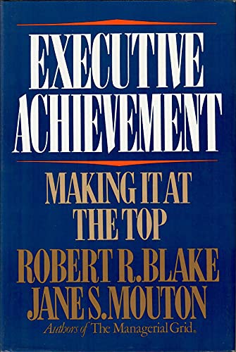 Imagen de archivo de Executive achievement: Making it at the top a la venta por GF Books, Inc.