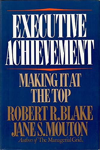 Stock image for Executive achievement: Making it at the top for sale by GF Books, Inc.