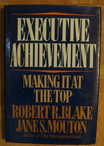 9780070056862: Executive Achievement: Making It at the Top