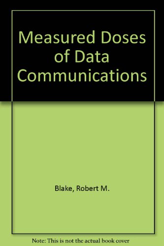 Measured Doses of Data Communications (9780070056886) by Blake, Robert