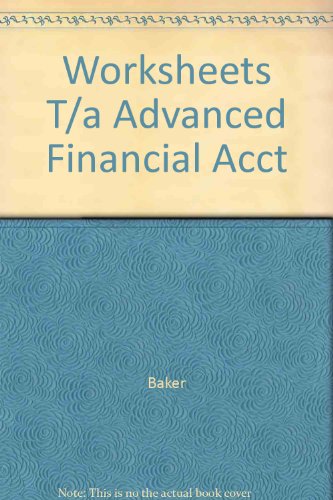 Accounting Worksheets to Accompany Advanced Financial Accounting (9780070057272) by Baker, Richard