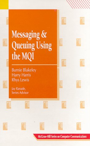 Beispielbild fr Messaging and Queuing Using the Mqi: Concepts & Analysis, Design & Development zum Verkauf von Ammareal