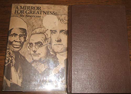 Beispielbild fr A Mirror for Greatness: Six Americans zum Verkauf von Wonder Book