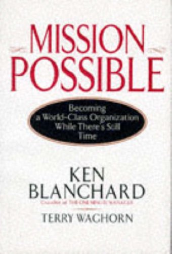 Imagen de archivo de Mission Possible: Becoming a World-Class Organization While There's Still Time a la venta por SecondSale