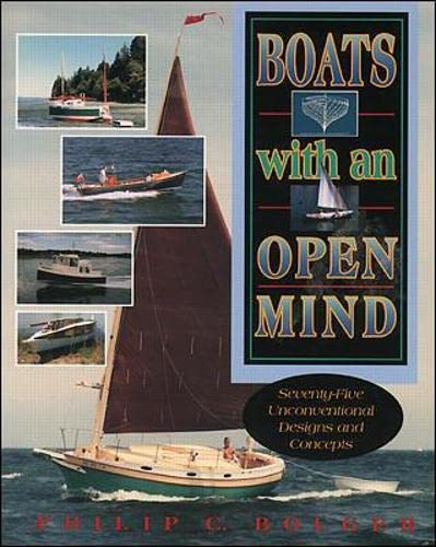 9780070063761: Boats with an Open Mind: Seventy-Five Unconventional Designs and Concepts (INTERNATIONAL MARINE-RMP)