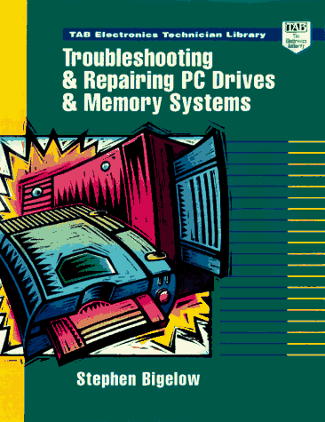 9780070063853: Troubleshooting and Repairing PC Drives and Memory Systems