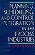 Planning, Scheduling, and Control Integration in the Process Industries