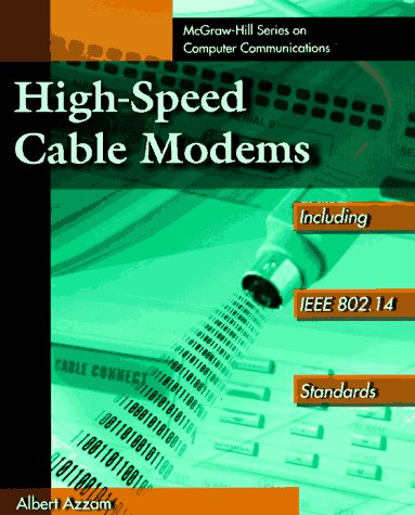 Beispielbild fr High-Speed Cable Modems : Including IEEE 802.14 Standards zum Verkauf von Better World Books