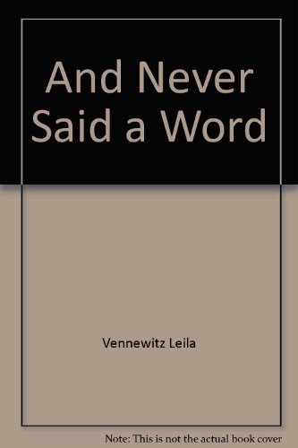 Beispielbild fr And Never Said a Word zum Verkauf von Better World Books