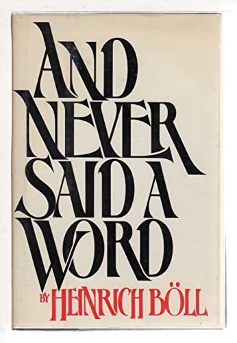 9780070064287: And Never Said a Word / by Heinrich Bll ; Translated from the German by Leila Vennewitz - [Uniform Title: Und Sagte Kein Einziges Wort. English]
