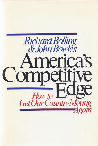 America's Competitive Edge : How to Get Our Country Moving Again