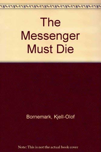 Stock image for The Messenger Must Die for sale by A New Leaf Used Books