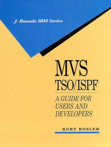 9780070065659: MVS TSO/ISPF: A Guide for Users and Developers (J.Ranade IBM S.)
