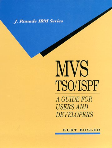 Stock image for MVS Tso/Ispf: A Guide for Users and Developers for sale by Reader's Corner, Inc.