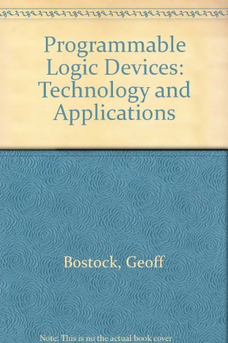 Stock image for Programmable Logic Devices: Technology and Applications for sale by BookDepart
