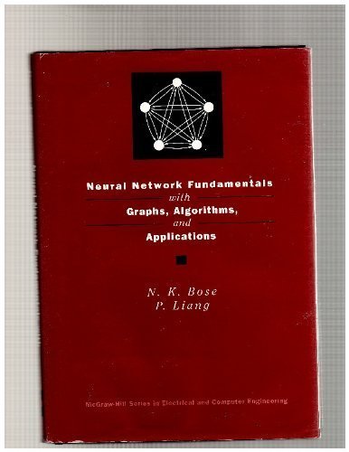 Imagen de archivo de Neural Network Fundamentals With Graphs, Algorithms, and Applications (MCGRAW HILL SERIES IN ELECTRICAL AND COMPUTER ENGINEERING) a la venta por Books Unplugged