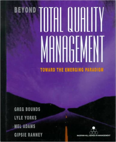 Imagen de archivo de Beyond Total Quality Management: Toward The Emerging Paradigm a la venta por Wonder Book