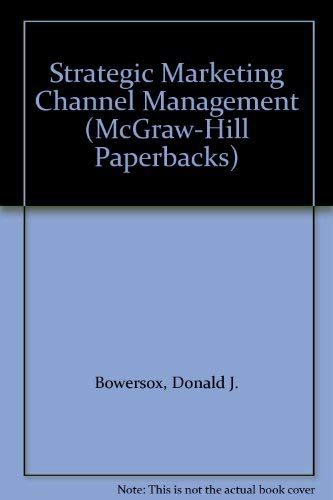 9780070067578: Strategic Market Channel Management (McGraw-Hill Series in Marketing)