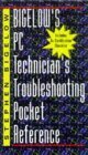 Stock image for Bigelow's PC Technician's Troubleshooting Pocket Reference for sale by WorldofBooks