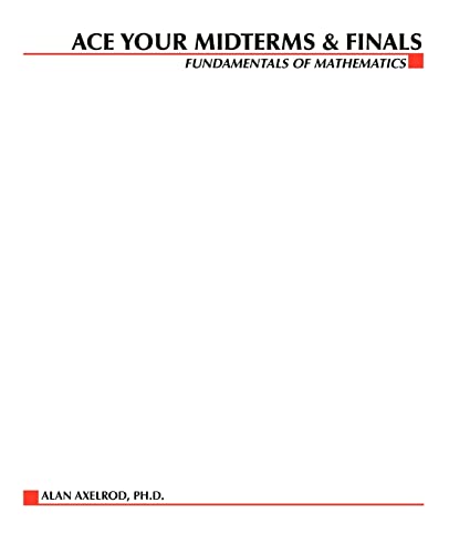 Imagen de archivo de Ace your Midterms & Finals: Fundamentals of Mathematics (Schaum's Midterms & Finals Series) a la venta por Lucky's Textbooks