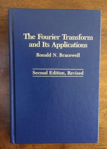 The Fourier Transform and Its Applications - Bracewell, Ronald N.