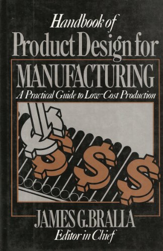 9780070071308: Handbook of Product Design for Manufacturing: A Practical Guide to Low-cost Production (McGraw-Hill Handbooks in Mechanical and Industrial Engineeri)