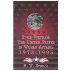Beispielbild fr Since Vietnam: The United States in World Affairs, 1973-1995 (America in Crisis) zum Verkauf von Wonder Book