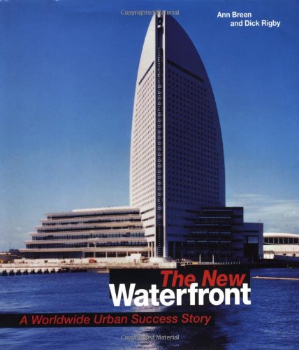 Stock image for The New Waterfront: A Worldwide Urban Success Story for sale by SecondSale