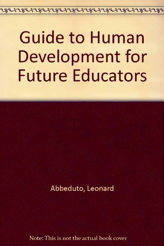 Stock image for Guide to Human Development for Future Educators for sale by The Unskoolbookshop