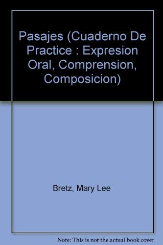 Beispielbild fr Pasajes (Cuaderno De Practice : Expresion Oral, Comprension, Composicion) zum Verkauf von Wonder Book
