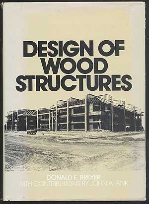 Design of Wood Structures.