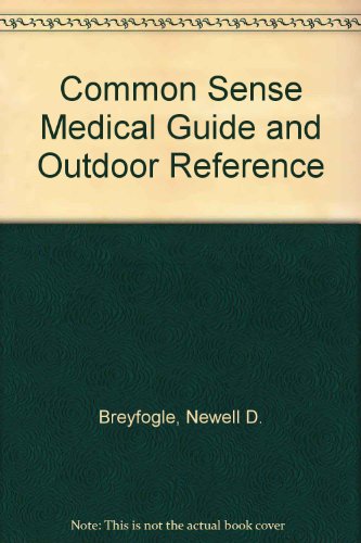 Stock image for The Common Sense Medical Guide and Outdoor Reference for sale by Wonder Book