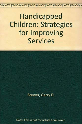 9780070076808: Handicapped Children: Strategies for Improving Services