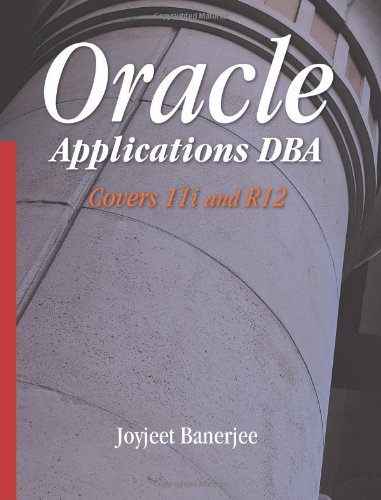 Stock image for Oracle Applications DBA Covers 11i and R12 for sale by Your Online Bookstore