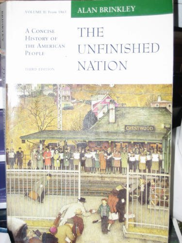 Stock image for The Unfinished Nation - Volume Two - From 1865 - A Concise History of the American People for sale by Library House Internet Sales