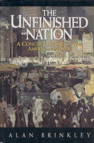 The Unfinished Nation: A Concise History of the American People (9780070078734) by Brinkley, Alan