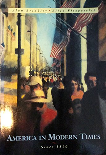 America In Modern Times (Since 1890) (9780070079335) by Brinkely, Alan; Fitzpatrick, Ellen
